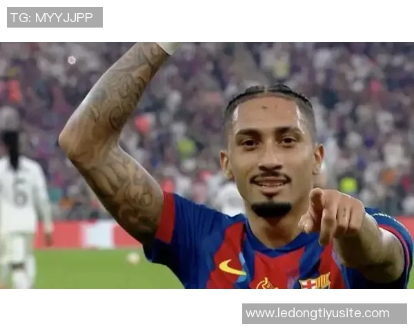 拉菲尼亚有望首发对阵马竞力争打破进球荒